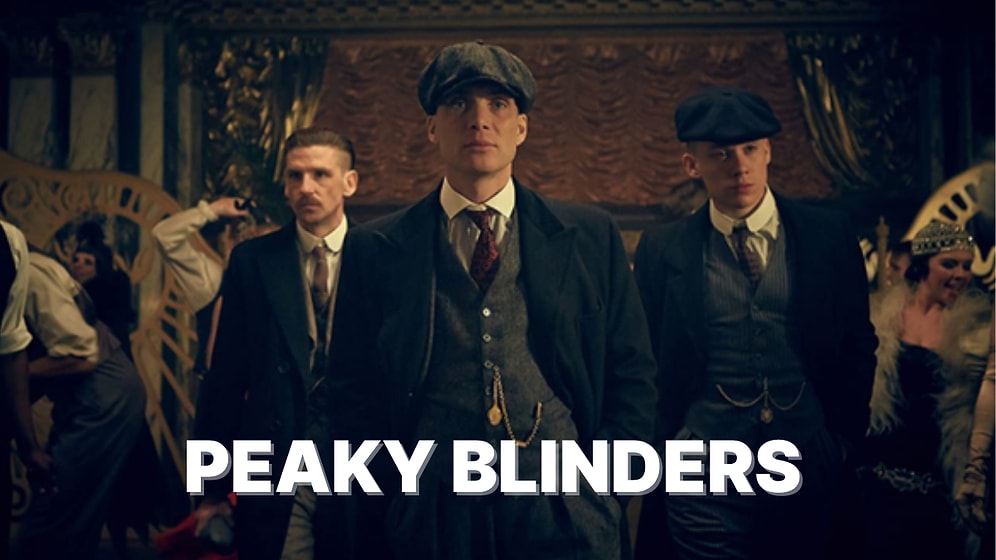 Hangi Peaky Blinders Karakteri Senin Ruh Eşin?