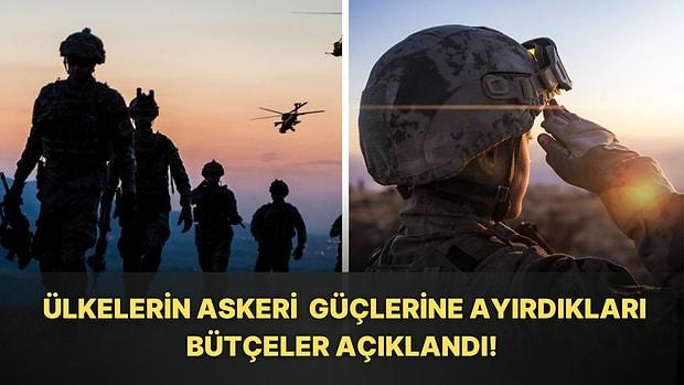 Ordusuna En Çok Para Harcayan Ülkeler Belli Oldu: 30 Ülkenin Yer Aldığı Listede Türkiye de Var!