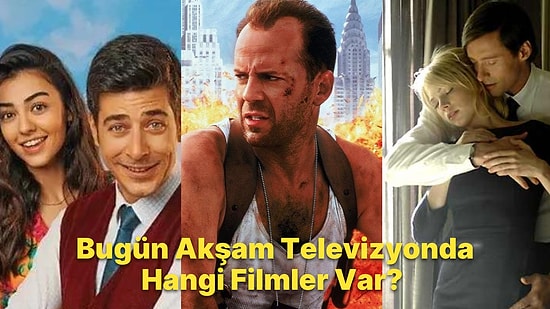 Bu Akşam ( 17 Ağustos Çarşamba) Televizyonda Hangi Filmler Var?