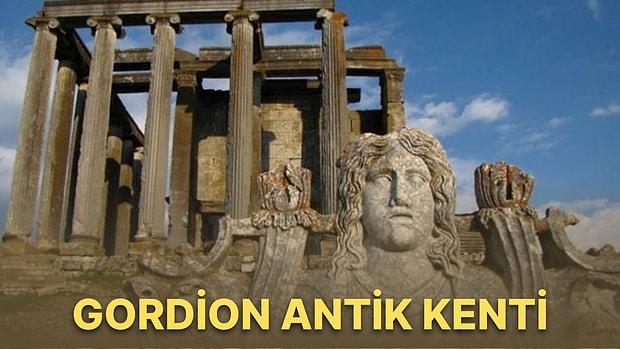 Anadolu Tarihine Işık Tutan ve Frig Medeniyetinin Tarihi Başkenti Olan Gordion Antik Kentini Keşfediyoruz