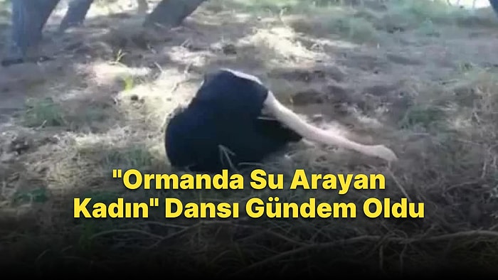 İzmir'deki 'Ormanda Su Arayan Kadın' Temalı Doğaçlama Dans Videosu Gündem Oldu