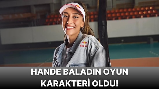 Hande Baladın Oyun Karakteri Oldu! Karşınızda 'Hande Gibi Smaçla'  Oyunu Detayları