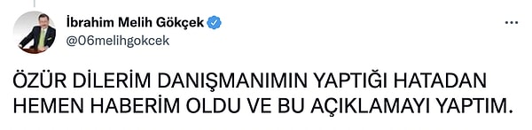 Melih Gökçek, tüm bu yaşananlardan sonra paylaşımı danışmanının yaptığını söyleyerek özür diledi.