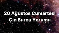 20 Ağustos Cumartesi Çin Burcuna Göre Günün Nasıl Geçecek?