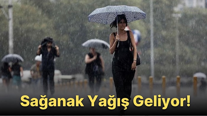 20 Ağustos Cumartesi Hava Durumu: Bugün Hava Nasıl Olacak? Kuvvetli Yağış Geri Geliyor!