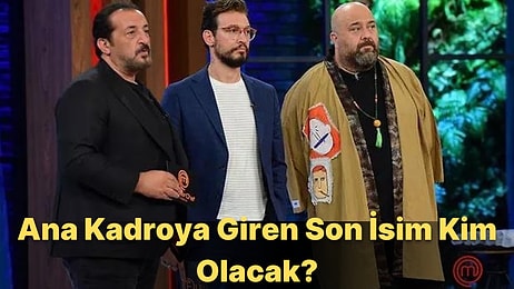 MasterChef 46. Yeni Bölüm Fragmanı Yayınlandı: Ana Kadro Tamamlanıyor! Son Yarışmacı Kim Olacak?