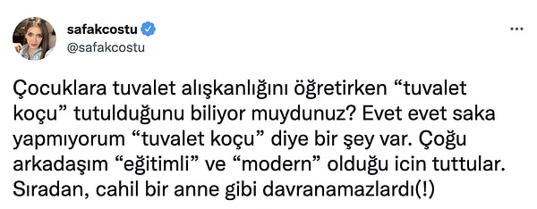 Şimdi ise ebeveynler uyku koçlarının ardından çocuklara tuvalet alışkanlığını kazandırmak için "tuvalet koçları" tutmaya başladı. Gazeteci Şafak Coştu, tuvalet koçuyla ilgili yaptığı bu paylaşımla yeni bir tartışma yarattı.