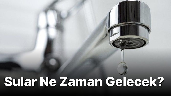 22 Ağustos Pazartesi İstanbul Su Kesintisi Listesi: Hangi İlçelerde Su Kesintisi Olacak?