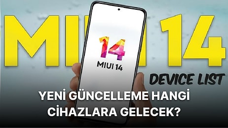 MIUI 14 Güncellemesi Alması Beklenen ve Alamayacak Xiaomi Modelleri Belli Oldu