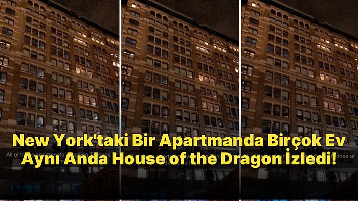 New York'ta Bir Apartmanda Birçok Evde Aynı Anda House of the Dragon İzlendiği Efsane Görüntüler