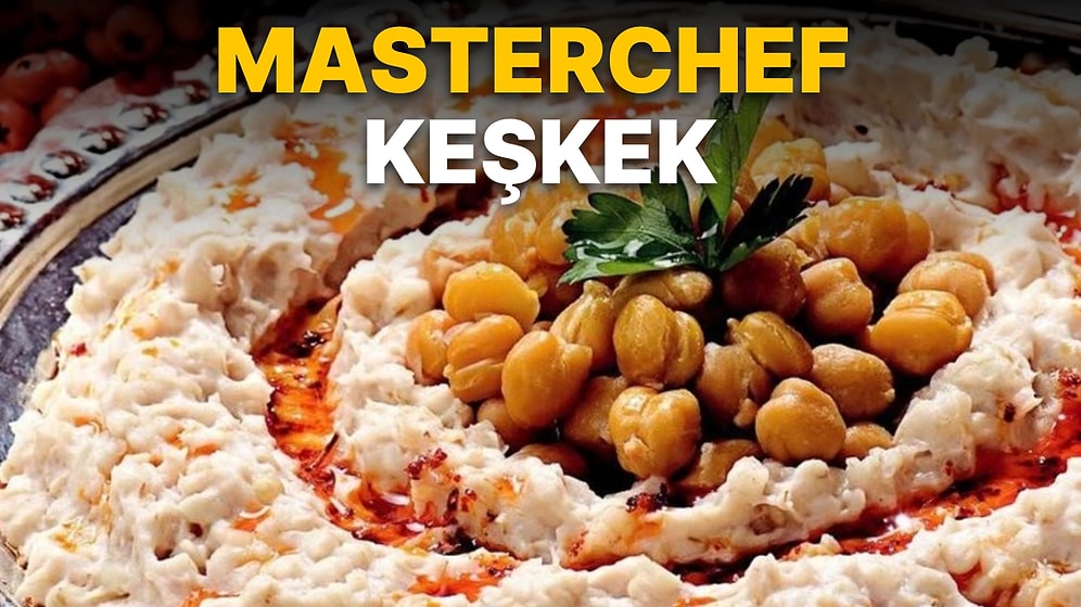 MasterChef Keşkek Tarifi: Keşkek Nasıl Yapılır? Keşkek Malzemeleri ve Püf Noktaları