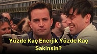 Yüzde Kaç Enerjik Yüzde Kaç Sakinsin?