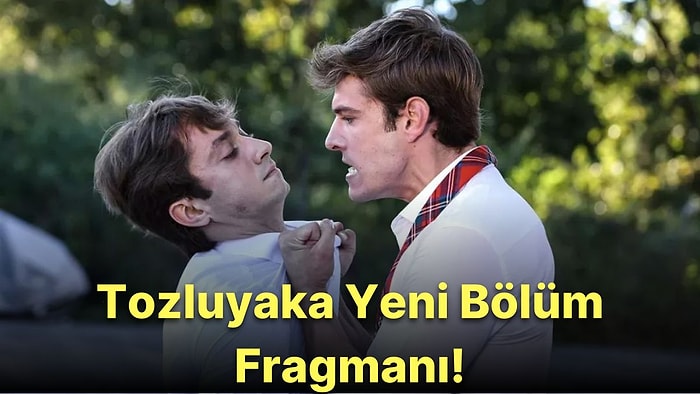 Tozluyaka 9. Bölüm Fragmanı Yayınlandı! İşte Tozluyaka Fragman ve Son Bölüm Özeti