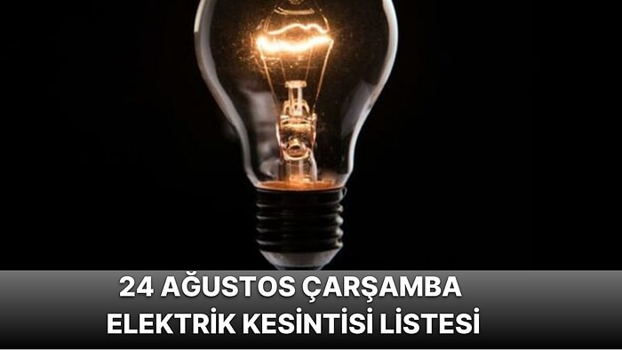 24 Ağustos Çarşamba Elektrik Kesintisi Sorgulama: İstanbul'da Hangi İlçelerde Elektirikler Kesilecek?