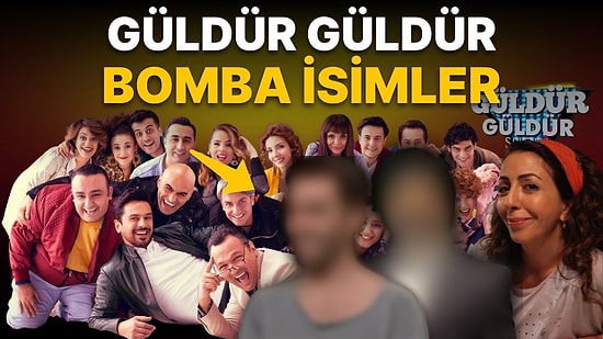 Güldür Güldür Show'a Efsane 3 Oyuncu Dahil Oldu! Hangi İsimler Geldi?