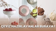 Çeyiz Hazırlayanların "Gerçekten Gerek Var mı?" Diyeceği Birbirinden Kullanışlı Ürünler