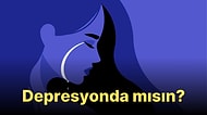 Karakter Çözümleme Testine Göre Depresyon Boyutunu Söylüyoruz!