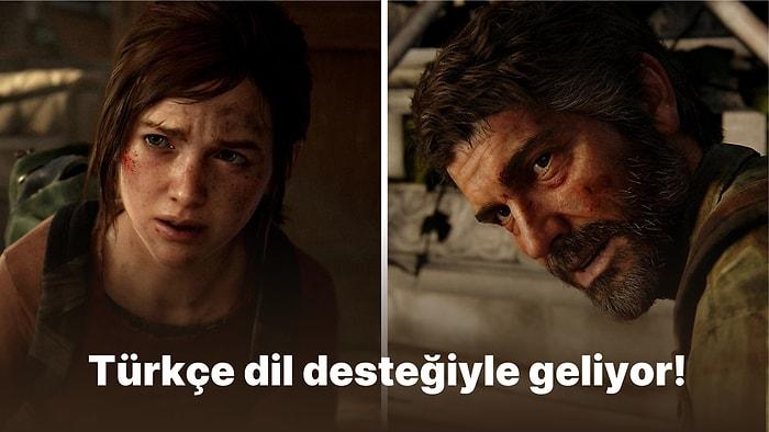 Efsane Türkçe Geliyor: The Last of Us Part 1'den Türkçe Dublajlı Yeni Fragman Geldi