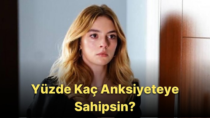 Yaşadığın Şehri Seç Yüzde Kaç Anksiyeteye Sahip Olduğunu Söyleyelim!