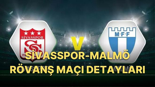Sivasspor-Malmö Maçı Ne Zaman, Hangi Kanalda Yayınlanacak? Maçın Hakemi Kim? Maçın Muhtemel İlk 11’leri