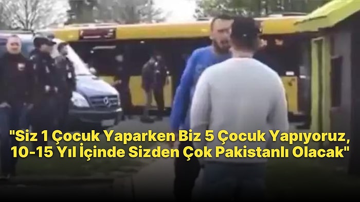 Pakistanlı Göçmen: 'Siz 1 Çocuk Yaparken Biz 5 Çocuk Yapıyoruz, 10-15 Yıl İçinde Sizin Nüfusunuzu Geçeceğiz'