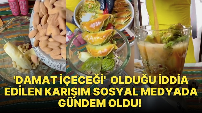 Damat İçin Meyveden Çereze, Baldan Baklavaya Birçok Malzeme ile Hazırlanan İçecek Sosyal Medyada Gündem Oldu