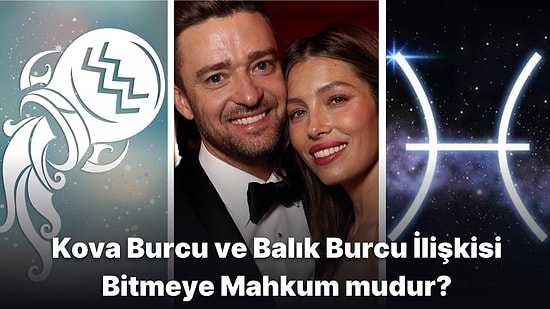 Sonu Hüsranla Bitmesi Muhtemel Kova Burcu ve Balık Burcu İlişkisinde Uyum Var mıdır?