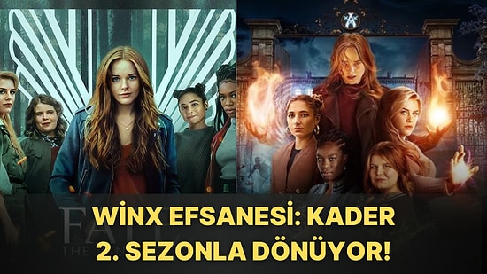 'Winx Efsanesi: Kader' 2. Sezon Fragmanı Yayınlandı: 'Winx Efsanesi: Kader' 2. Sezonu Ne Zaman Yayınlanacak?