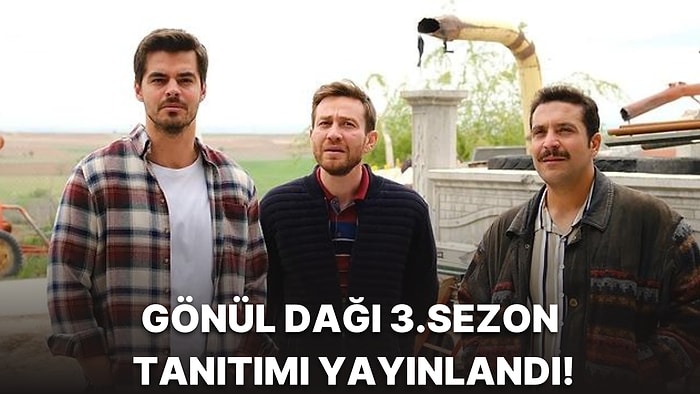 Gönül Dağı 3.Sezon Tanıtım Fragmanı Yayınlandı: Yeni Sezonda Bizleri Neler Bekliyor?