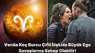 Kadın ve Erkek Haritasında Koç Burcundaki Venüs Aşk Uyumu Verir mi, Evlilikte Anlaşabilirler mi?