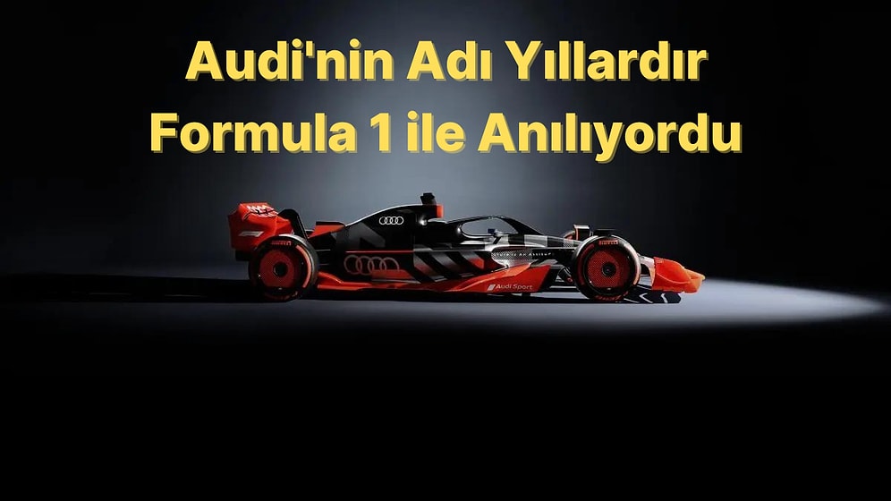 Audi, 2026 Yılından İtibaren Formula 1'de Yer Alacağını Açıkladı