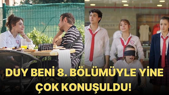 Ekim ve Kanat Sevgili Oldu, Melisa Zorbalığının Bedelini Ödedi! Duy Beni'nin 8. Bölümünde Neler Yaşandı?