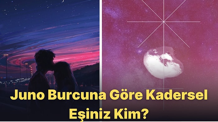 Juno Burcunuza Göre Kadersel Planda Eşiniz Kim Olmalı, Evlilikte Eş Tercihinizi Nasıl Yapmalısınız?