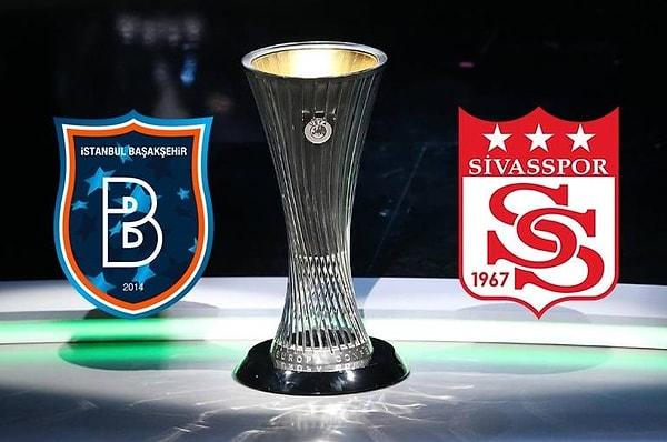 Temsilcilerimiz Medipol Başakşehir ve Demir Grup Sivasspor'un rakipleri de belli oldu.