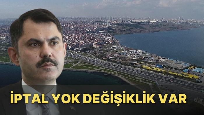 Bakan Kurum'dan Kanal İstanbul Açıklaması: Tabii ki İptal Etmedik