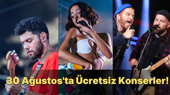 30 Ağustos Zafer Bayramında Herkes Müziğe Doyacak! İstanbul ve Ankara'da Ücretsiz Konserler