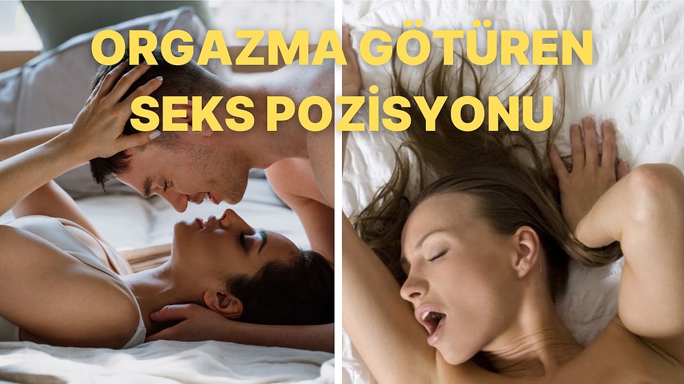 Hazza Ulaşmak Çok Kolaymış! Bilim İnsanları Kadınları Orgazma Ulaştıracak En Etkili Pozisyonu Buldu