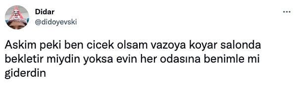 4. Aşık olunca aynen ben de böyle darlatıyorum.