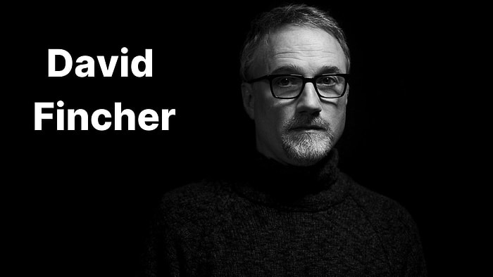 Sinefiller Buraya! David Fincher Filmlerine Ne Kadar Hakimsin?