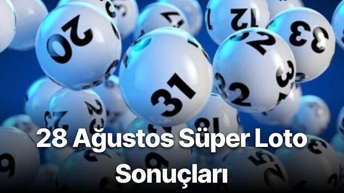 28 Ağustos Süper Loto Sonuçları Açıklandı: 28 Ağustos Süper Loto Sonuç Sorgulama Sayfası