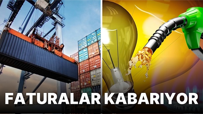 İthalatın Yükselişi Sürüyor: Dış Ticaret Açığı Yüzde 147 Oldu! Enerji İthalat Faturası Kabarıyor