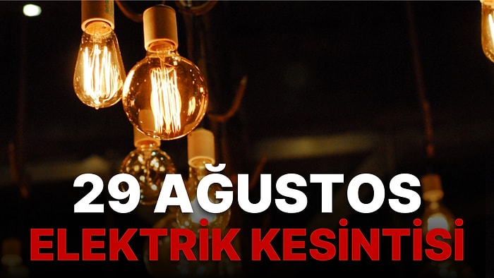 29 Ağustos Pazartesi İstanbul'da Elektriklerin Kesileceği İlçeler! Elektrikler Ne zaman Gelecek?