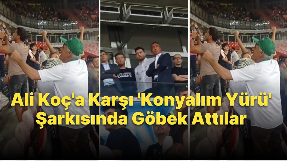 Konyaspor Galibiyeti Sonrası Taraftarlar, 'Konyalım Yürü' Şarkısı Eşliğinde Ali Koç'a Karşı Göbek Attılar