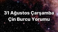 31 Ağustos Çarşamba Çin Burcuna Göre Günün Nasıl Geçecek?