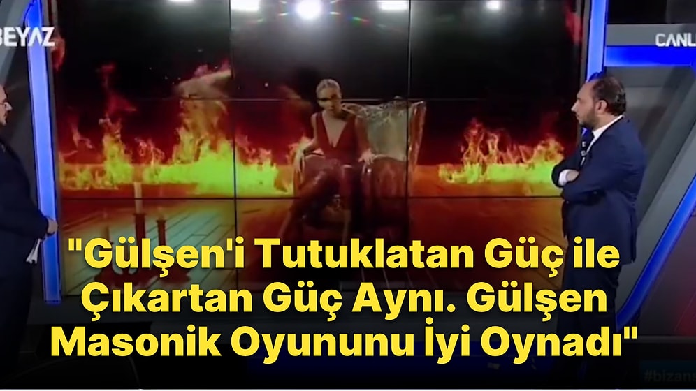 Erkan Trükten, 'Gülşen Masonik Oyununu İyi Oynadı' Dedi: 'Gülşen'i Tutuklatan Güç ile Çıkartan Güç Aynı'
