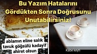 Bu Yanlışları Görünce Doğrusunu Unutacaksınız! Türkçede En Sık Yapılan Yazım Yanlışları ve Doğruları Nelerdir?