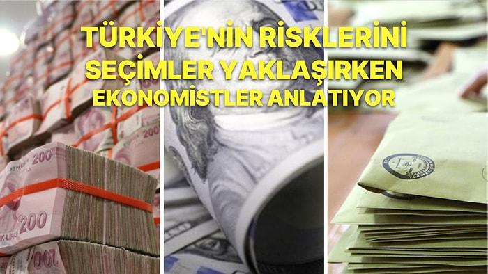 Türkiye Ekonomisinde Dışarıdan Görünen Riskler Artarken, İçeride Ekonomistler Neler Söylüyor?