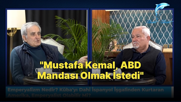 Besim Tibuk: 'Mustafa Kemal, ABD Mandası Olmak İstedi'