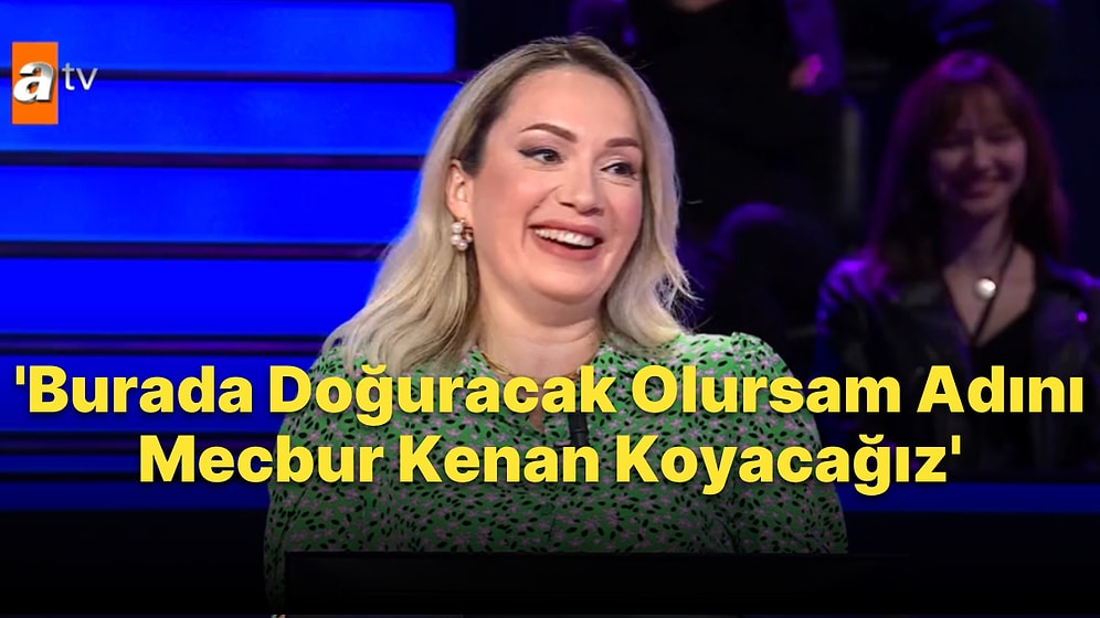 8.5 Aylık Hamile Kadın Kim Milyoner Olmak İster'e Katıldı: 'Burada Doğuracak Olursam Mecbur Kenan Koyacağız'