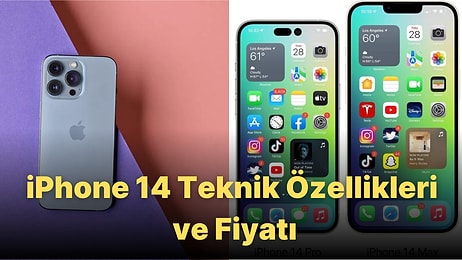 Apple iPhone 14'ün Yeni Özellikleri Neler? iPhone 14 Ne Zaman Çıkacak? iPhone 14 Fiyatı Ne Kadar Olacak?